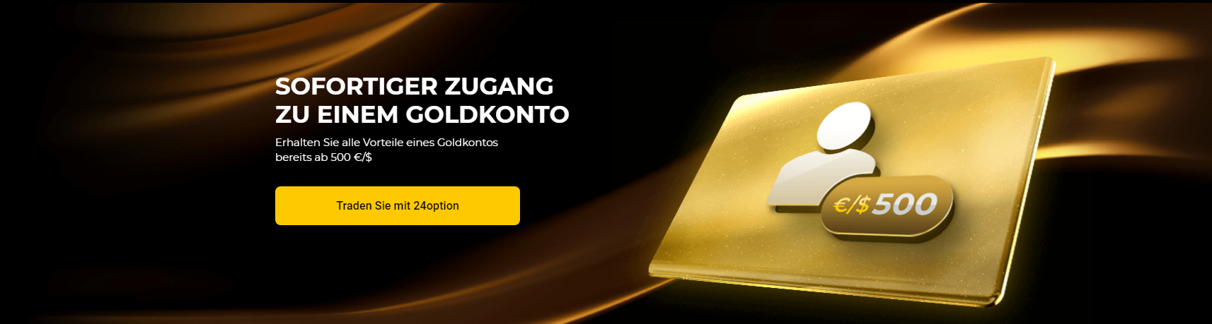 24option bietet sofort einen Zugang zu einem Goldkonto an