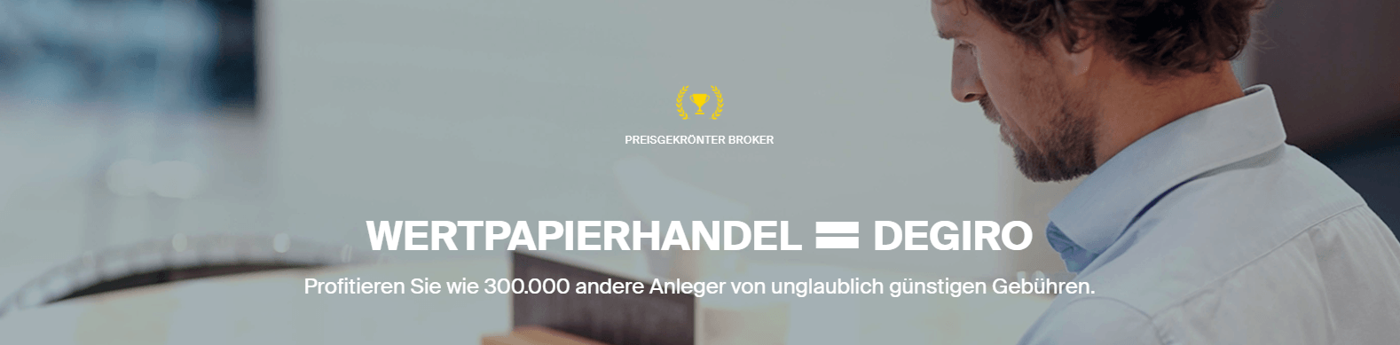 Profitieren auch Sie von den günstigen Konditionen bei DEGIRO wie die aktuell über 300.000 Anleger
